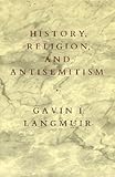 History, Religion and Antisemitism (Centennial Book)