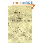 Click here to buy History, Religion, and Antisemitism (Centennial Book) by  Gavin I. Langmuir.