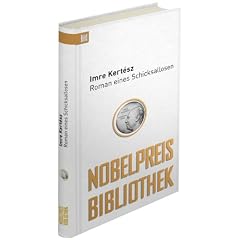 Roman eines Schicksalslosen: Bild Nobelpreis Bibliothek