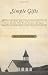 Simple Gifts: Great Hymns: One Man's Search for Grace