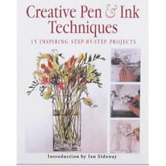 Creative Pen and Ink Techniques: 15 Inspiring Step-by-step Projects
