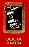 How to Homeschool (Yes, You!)