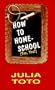 How to Homeschool (Yes, You!)