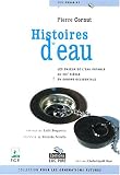 Histoires d'eau. : Les enjeux de l'eau potable au XXI�me si�cle en Europe occidentale