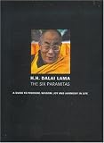 The H. H. Dalai Lama: The Six Paramitas