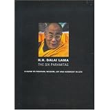 The H. H. Dalai Lama: The Six Paramitas