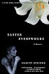 Easter Everywhere: A Memoir