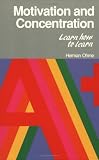 Motivation and Concentration (Learn How to Learn Study Guides)
