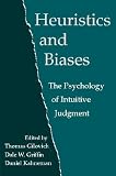 Heuristics and Biases: The Psychology of Intuitive Judgment