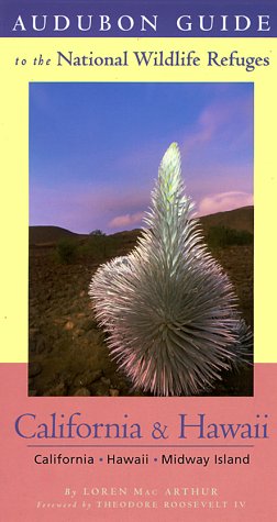 Audubon Guide to the National Wildlife Refuges: California&HI: California, Hawaii, and Midway Island (Audubon Guides to the National Wildlife Refuges)