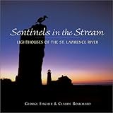 sentinels in the stream lighthouses of the st lawrence river