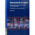 Biomechanik im Sport: Lehrbuch der biomechanischen Grundlagen sportlicher Bewegungen