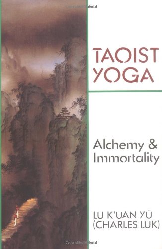 Taoist Yoga: Alchemy & Immortality