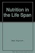 Nutrition in the Life Span ; Virginia A. Beal  ; Beal, Virginia A.