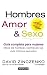 Hombres, Amor & Sexo: Guia completa para mujeres (Men, Love & Sex: The Complete User s Guide for Women) (Spanish Edition)