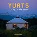 Yurts: Living in the Round [YURTS]