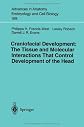 Craniofacial Development: The Tissue and Molecular Interactions That Control Development of the Head (Advances in Anatomy, Embryology and Cell Biology)