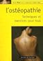 L'ost�opathie : Techniques et exercices pour tous
