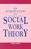 Introduction to Social Work Theory (Community Care Practice Handbooks)