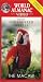 Save the Endangered Species-The Macaw [VHS]