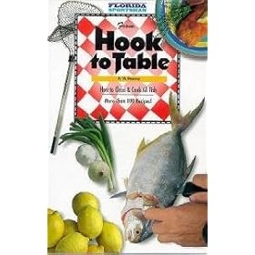 Florida Sportsman From Hook to Table Guide to Cleaning and Cooking Fish by Vic Dunaway by 