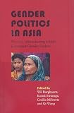 Gender Politics in Asia: Women Manoeuvring Within Dominant Gender Orders (Gendering Asia)