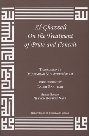 Al-Ghazzali On the Treatment of Pride and Conceit