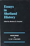Essays in Shetland history : heiđursrit to T.M.Y. Manson