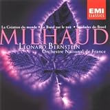 Milhaud: La Création du monde; Le Bœuf sur le toit; Saudades do Brasil