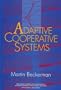 Adaptive Cooperative Systems