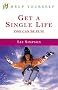 Get a Single Life: One Can Be Fun! (Help Yourself)