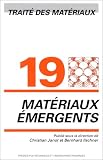 Traité des matériaux, numéro 19 : Matériaux émergents