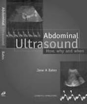 Abdominal Ultrasound: How, Why and When