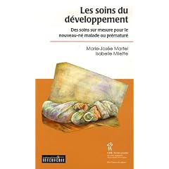 Les soins du d�veloppement : Des soins sur mesure pour le nouveau-n� malade ou pr�matur�