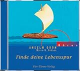 Finde deine Lebensspur - CD: Die Wunden der Kindheit heilen - Spirituelle Impulse - Anselm Gr&uuml;n, Maria-M. Robben