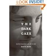 The Dark Gaze: Maurice Blanchot and the Sacred (Religion and Postmodernism Series) by Kevin Hart