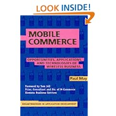 Mobile Commerce: Opportunities, Applications, and Technologies of Wireless Business (Breakthroughs in Application Development)