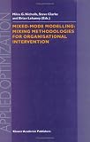 Review Springer  / Mixed-Mode Modelling: Mixing Methodologies for Organisational Intervention (Applied Optimization)