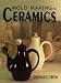  : Mold Making for Ceramics