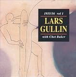 Revue Lars Gullin & Chet Baker  / 1955-1956: With Chet Baker, Vol. 1
