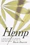 Hemp: A Short History of the Most Misunderstood Plant and its Uses and Abuses