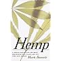Hemp: A Short History of the Most Misunderstood Plant and its Uses and Abuses