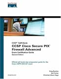 CCSP Cisco Secure PIX Firewall Advanced Exam Certification Guide (CCSP Self-Study) (2nd Edition)