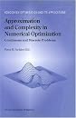 Approximation and Complexity in Numerical Optimization: Continuous and Discrete Problems (Nonconvex Optimization and Its Applications)