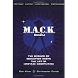 MACK Tactics: The Science of Seduction Meets the Art of Hostage Negotiation ~ Rob Wiser