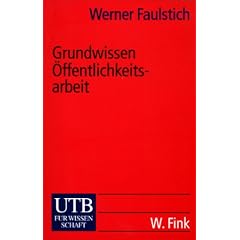 Grundwissen Öffentlichkeitsarbeit. (Taschenbuch)