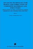 Advanced Technology for Design and Fabrication of Composite Materials and Structures: Applications to the Automotive, Marine, Aerospace and Construction ... Applications of Fracture Mechanics)