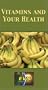 Vitamins and Your Health [VHS]