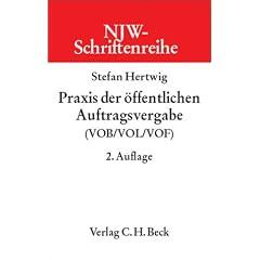 NJW-Schriftenreihe (Schriftenreihe der Neuen Juristischen Wochenschrift), H.65, Praxis der �ffentlichen Auftragsvergabe (VOB/VOL/VOF)