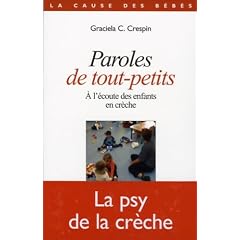 Paroles de tout-petits : A l'�coute des enfants en cr�che